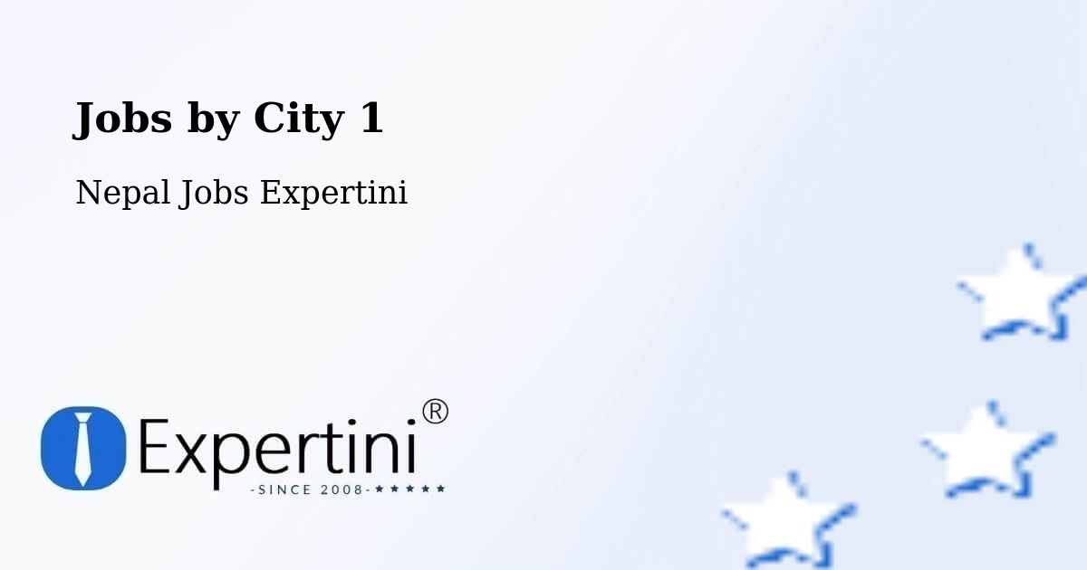 City Jobs in Nepal - Expertini